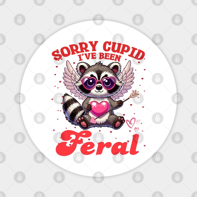 Sorry Cupid I've Been Feral Magnet by JessArty